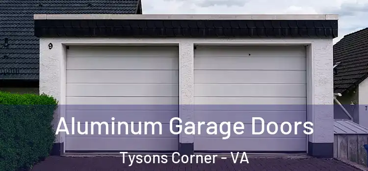  Aluminum Garage Doors Tysons Corner - VA