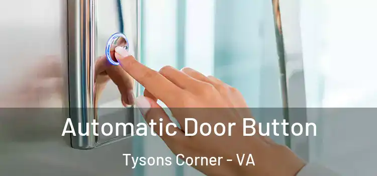 Automatic Door Button Tysons Corner - VA