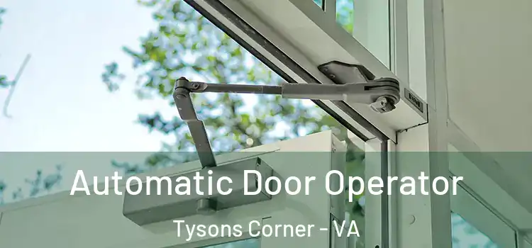  Automatic Door Operator Tysons Corner - VA