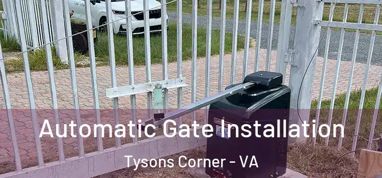  Automatic Gate Installation Tysons Corner - VA