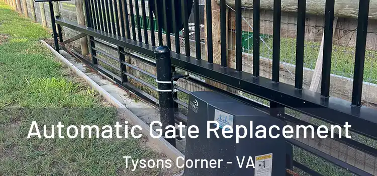 Automatic Gate Replacement Tysons Corner - VA
