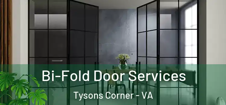  Bi-Fold Door Services Tysons Corner - VA