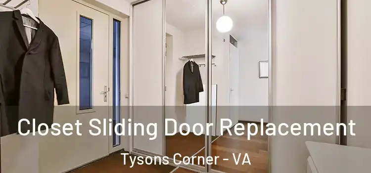  Closet Sliding Door Replacement Tysons Corner - VA