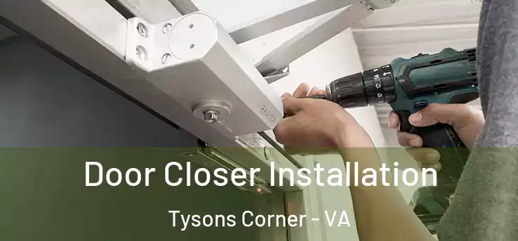  Door Closer Installation Tysons Corner - VA