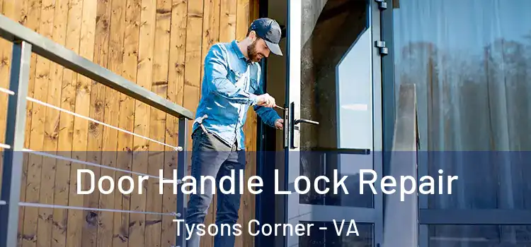  Door Handle Lock Repair Tysons Corner - VA