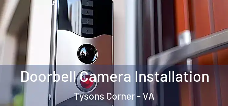  Doorbell Camera Installation Tysons Corner - VA