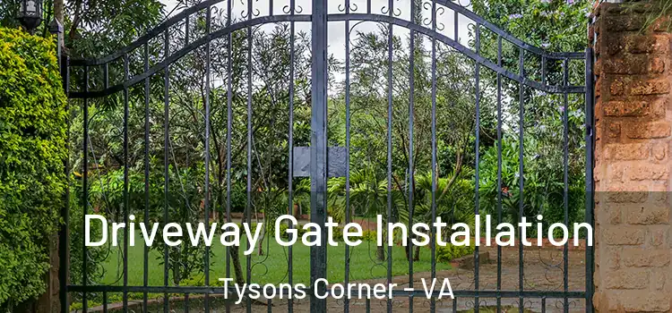  Driveway Gate Installation Tysons Corner - VA