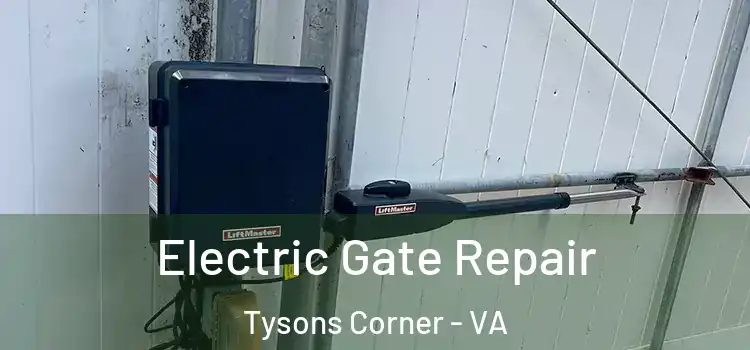  Electric Gate Repair Tysons Corner - VA