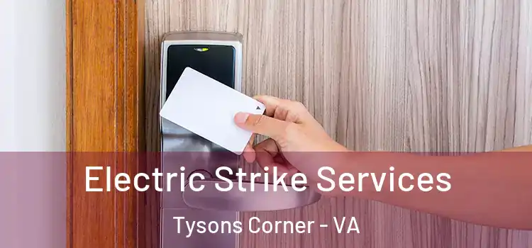  Electric Strike Services Tysons Corner - VA