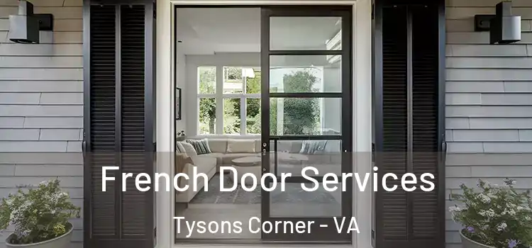  French Door Services Tysons Corner - VA