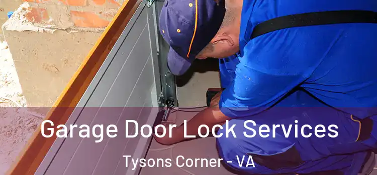  Garage Door Lock Services Tysons Corner - VA