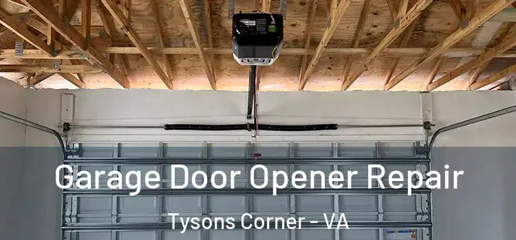  Garage Door Opener Repair Tysons Corner - VA
