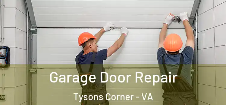  Garage Door Repair Tysons Corner - VA