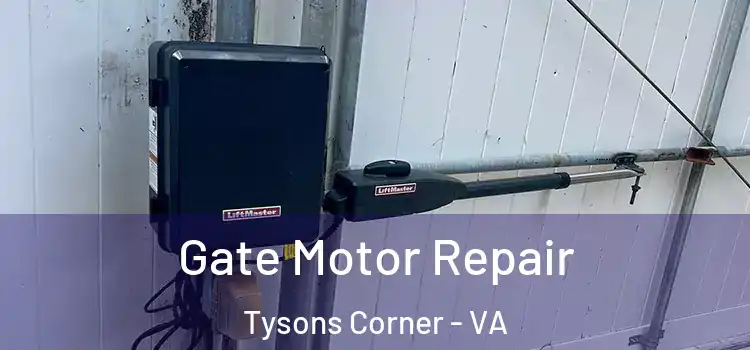  Gate Motor Repair Tysons Corner - VA