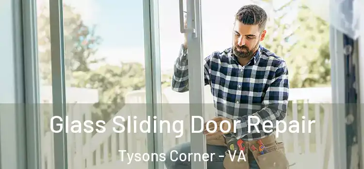  Glass Sliding Door Repair Tysons Corner - VA