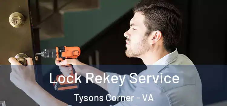  Lock Rekey Service Tysons Corner - VA