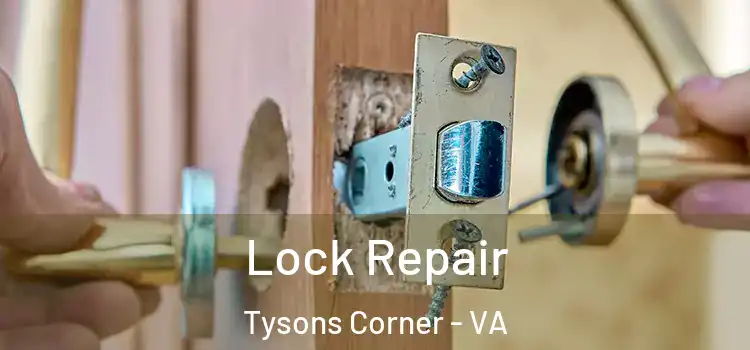  Lock Repair Tysons Corner - VA