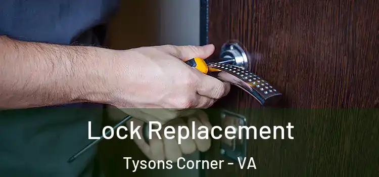  Lock Replacement Tysons Corner - VA