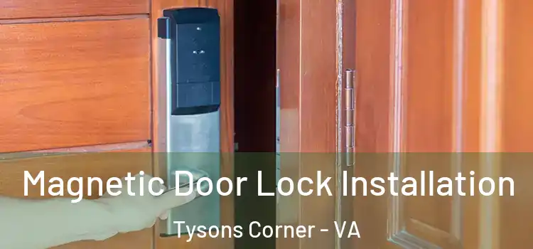  Magnetic Door Lock Installation Tysons Corner - VA
