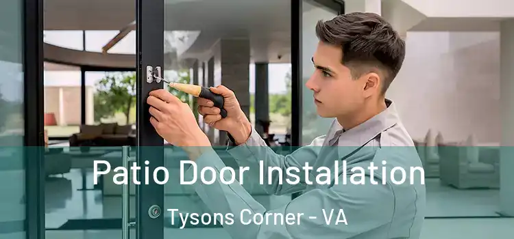  Patio Door Installation Tysons Corner - VA