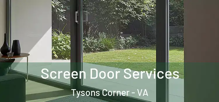  Screen Door Services Tysons Corner - VA