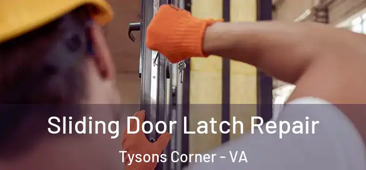  Sliding Door Latch Repair Tysons Corner - VA