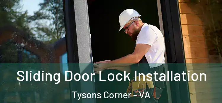 Sliding Door Lock Installation Tysons Corner - VA