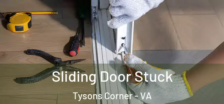  Sliding Door Stuck Tysons Corner - VA