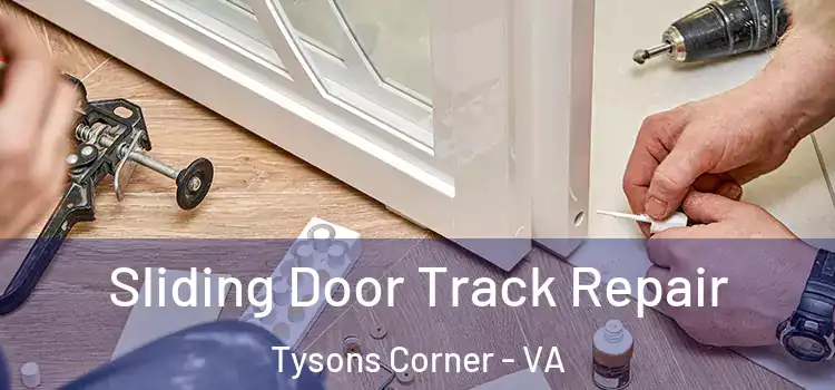 Sliding Door Track Repair Tysons Corner - VA